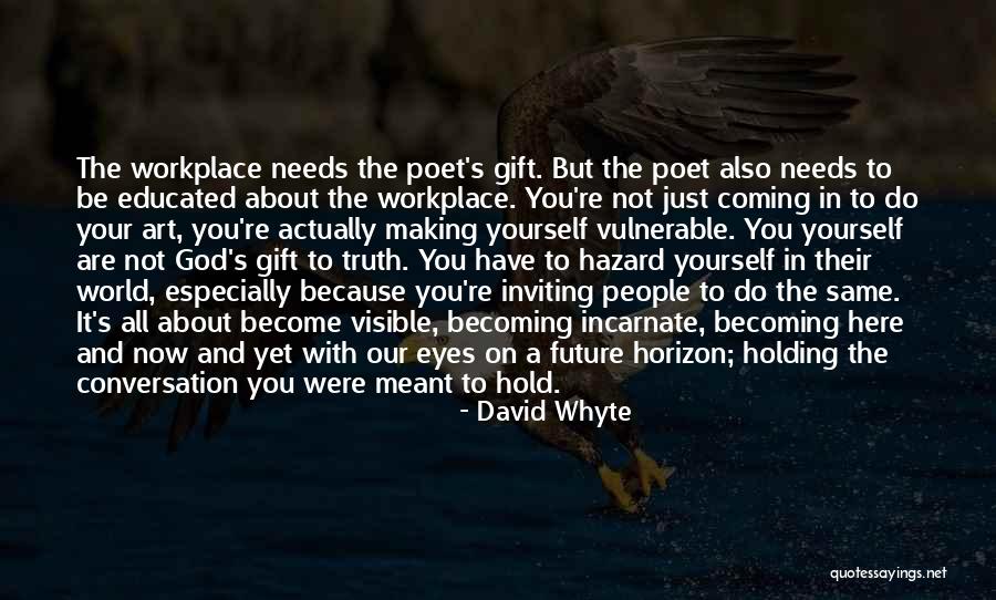 Conversation With Yourself Quotes By David Whyte Conversation With Yourself Quotes By David Whyte