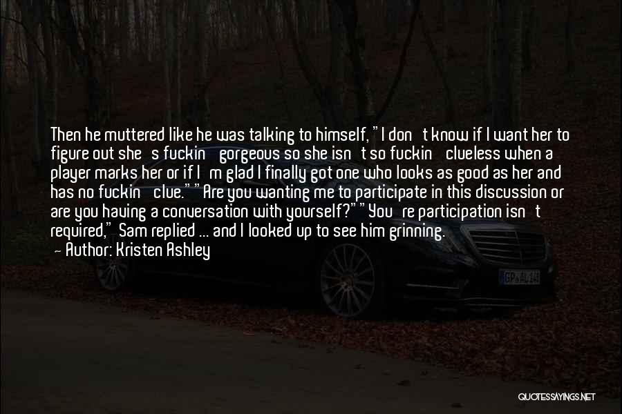 Conversation With Yourself Quotes By Kristen Ashley