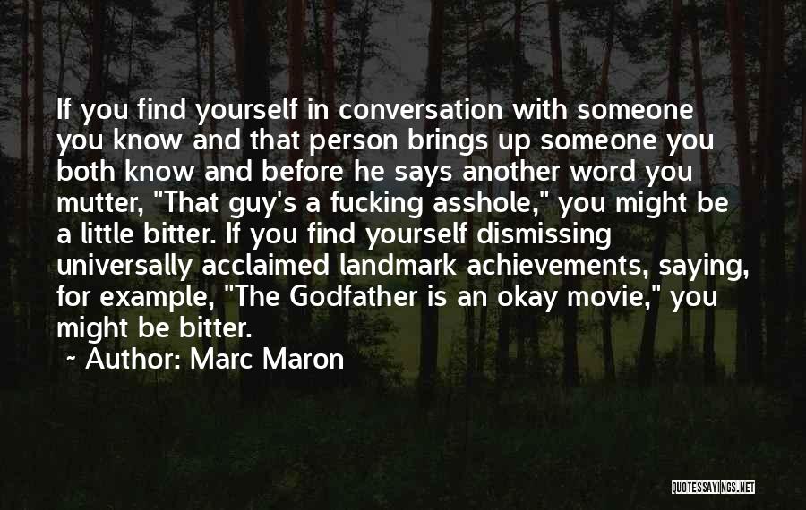 Conversation With Yourself Quotes By Marc Maron