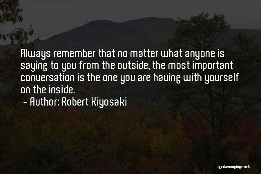 Conversation With Yourself Quotes By Robert Kiyosaki