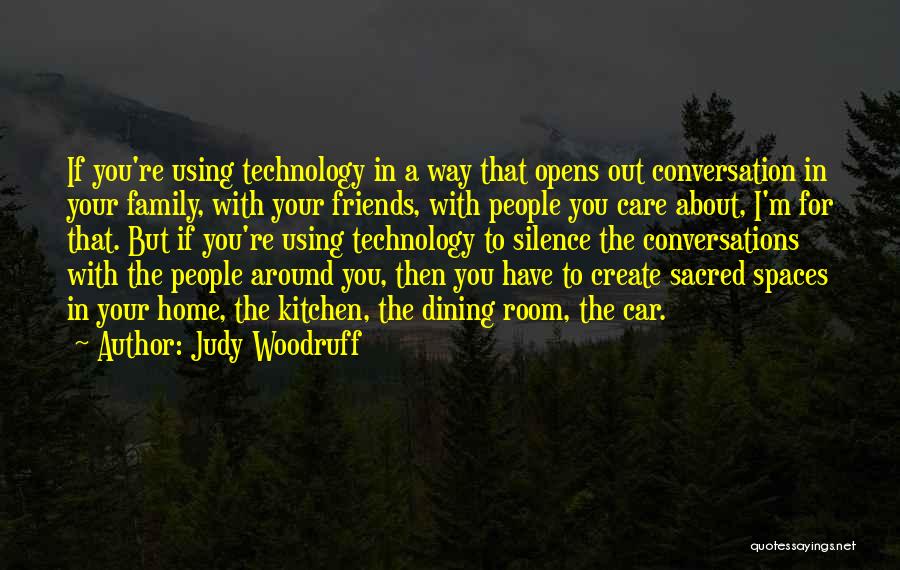 Conversations With Friends Quotes By Judy Woodruff