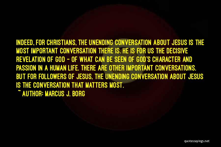 Conversations With God Best Quotes By Marcus J. Borg