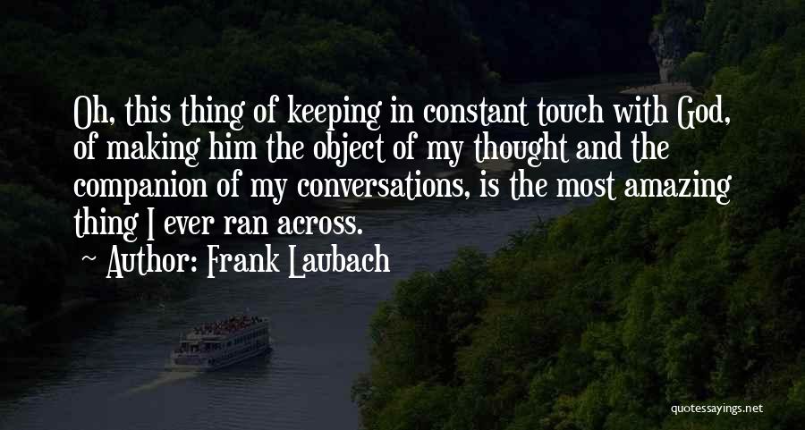 Conversations With God Quotes By Frank Laubach