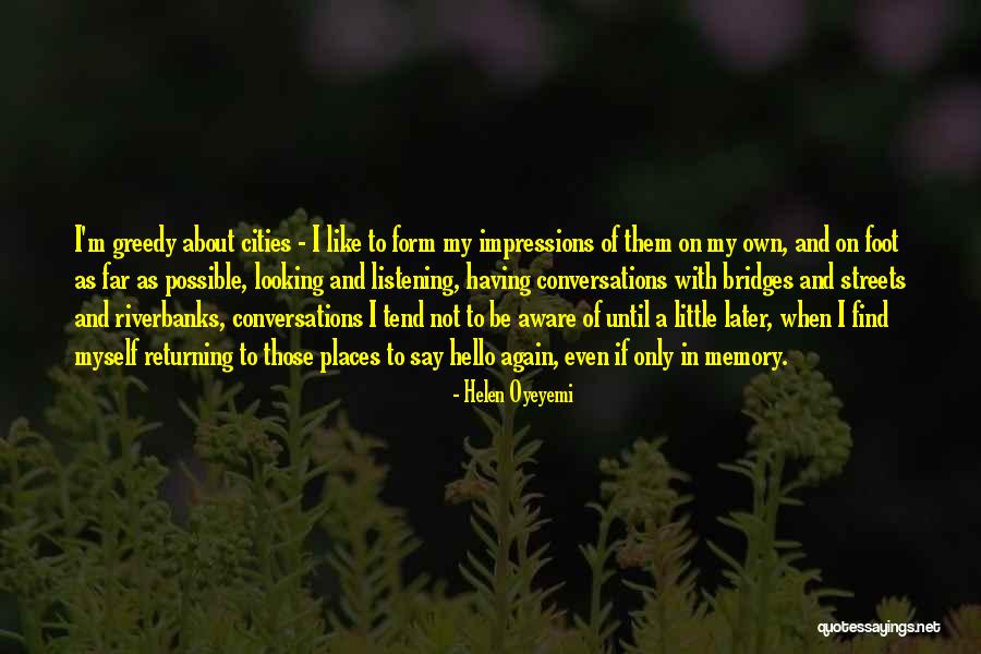 Conversations With Myself Quotes By Helen Oyeyemi Conversations With Myself Quotes By Helen Oyeyemi