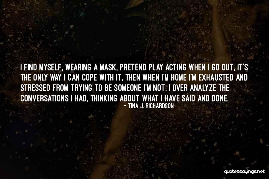 Conversations With Myself Quotes By Tina J. Richardson Conversations With Myself Quotes By Tina J. Richardson