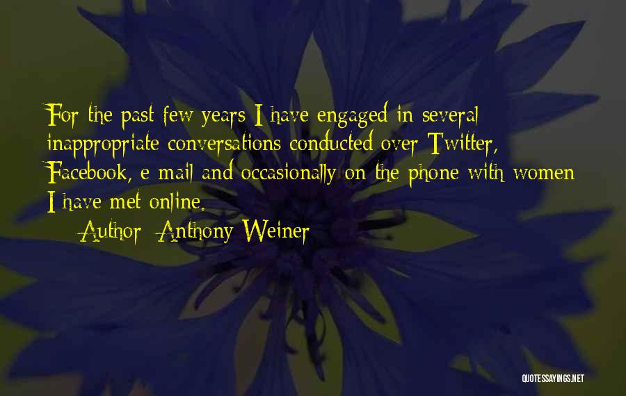 Conversations With Quotes By Anthony Weiner