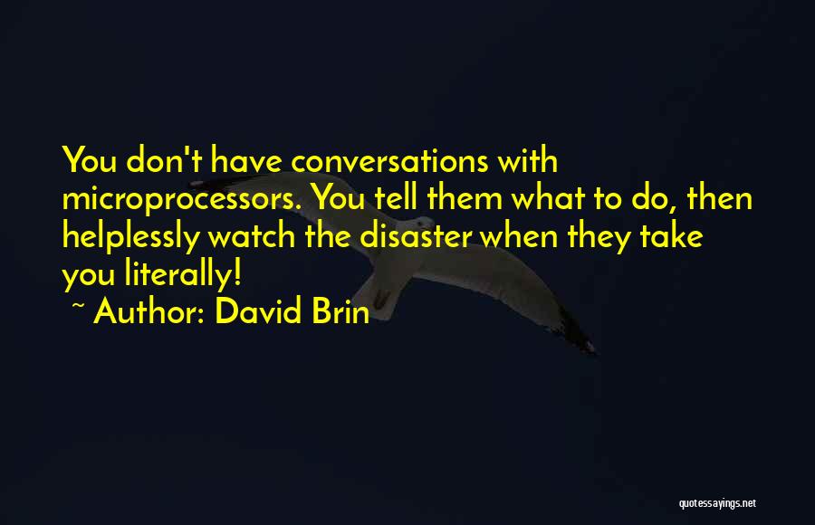 Conversations With Quotes By David Brin