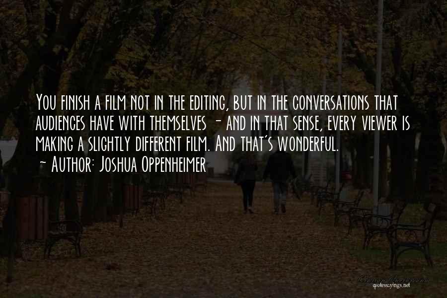 Conversations With Quotes By Joshua Oppenheimer