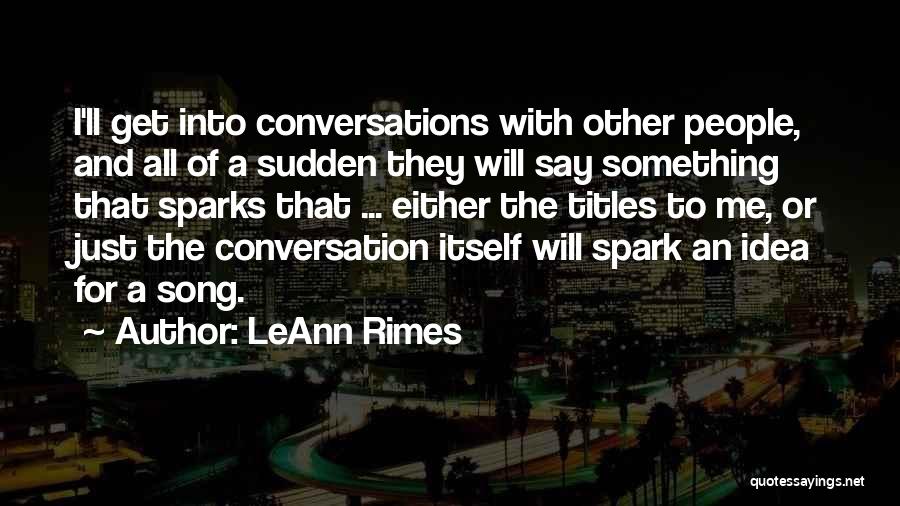 Conversations With Quotes By LeAnn Rimes