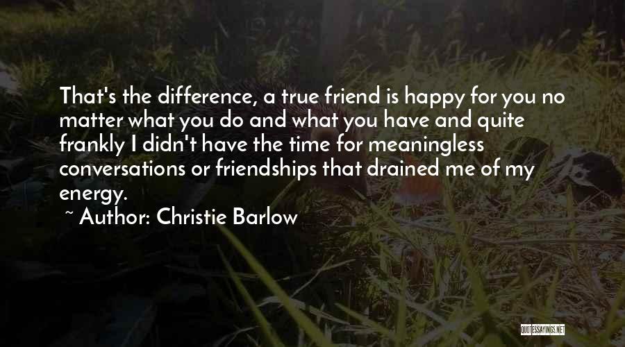 Conversations With Your Best Friend Quotes By Christie Barlow