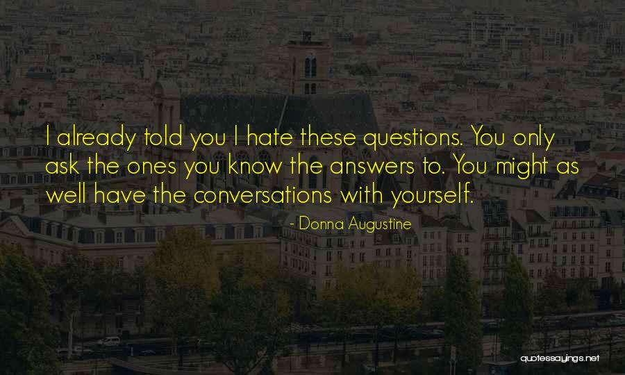 Conversations With Yourself Quotes By Donna Augustine Conversations With Yourself Quotes By Donna Augustine
