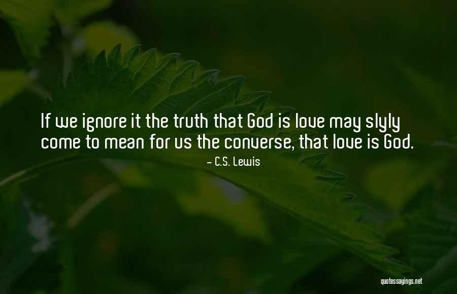 Converse Quotes By C.S. Lewis Converse Quotes By C.S. Lewis