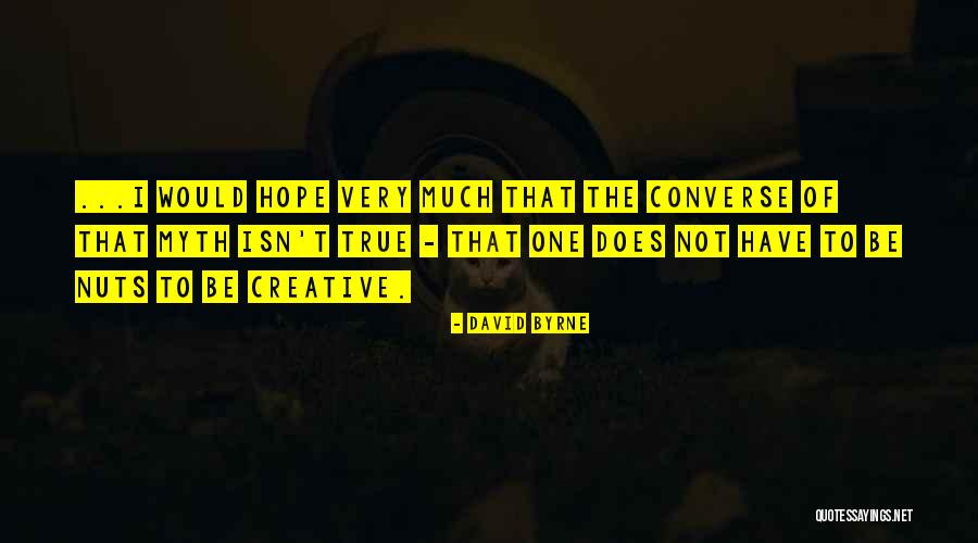 Converse Quotes By David Byrne Converse Quotes By David Byrne