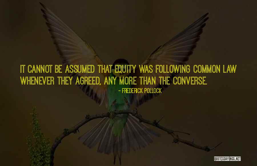 Converse Quotes By Frederick Pollock Converse Quotes By Frederick Pollock