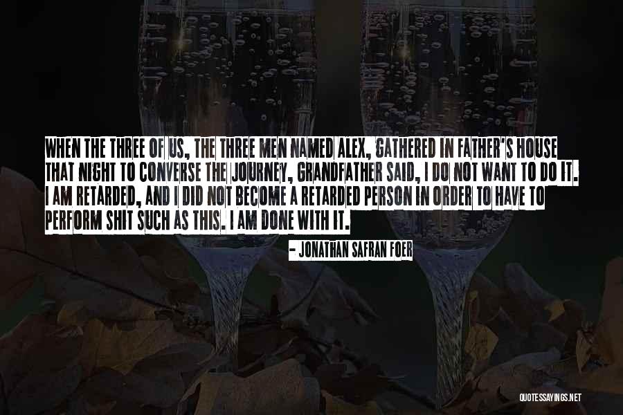 Converse Quotes By Jonathan Safran Foer Converse Quotes By Jonathan Safran Foer