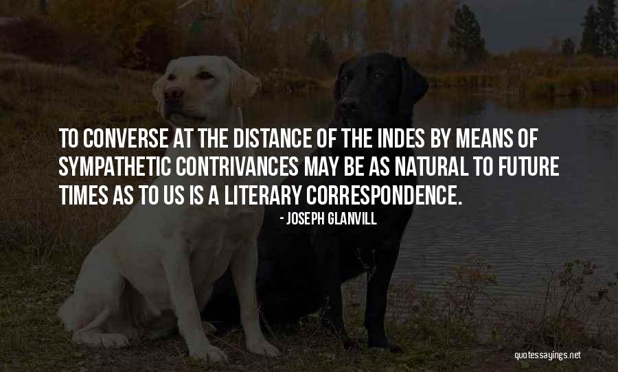 Converse Quotes By Joseph Glanvill Converse Quotes By Joseph Glanvill