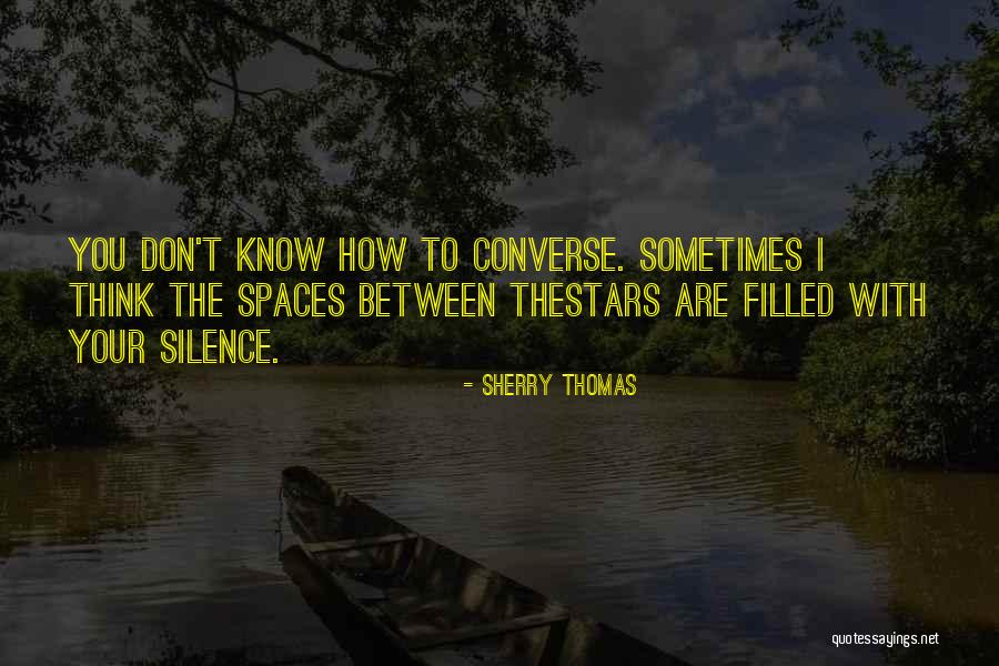 Converse Quotes By Sherry Thomas Converse Quotes By Sherry Thomas
