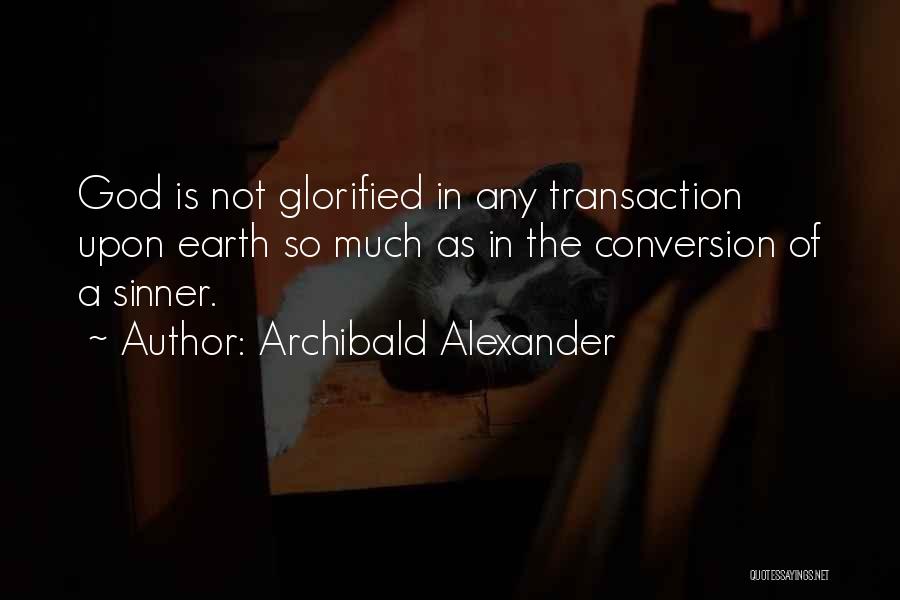 Conversion Quotes By Archibald Alexander