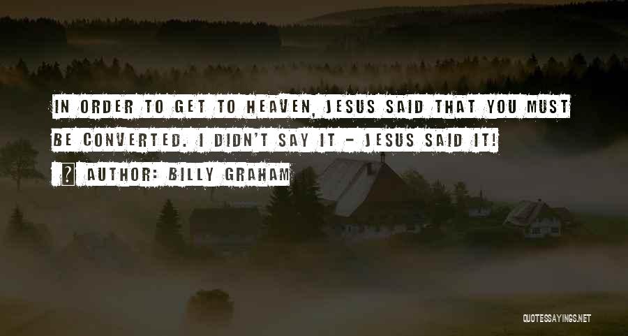 Conversion Quotes By Billy Graham