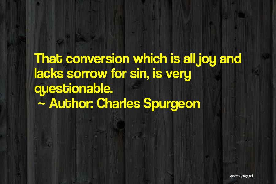 Conversion Quotes By Charles Spurgeon