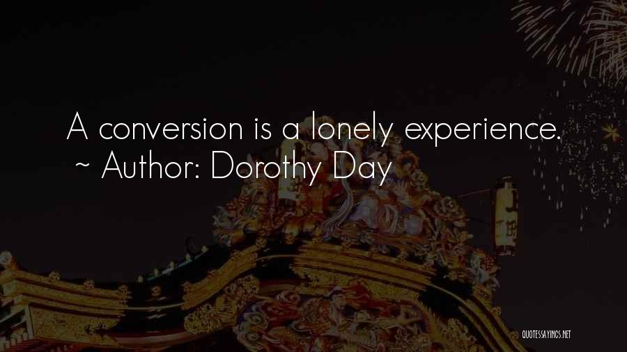 Conversion Quotes By Dorothy Day