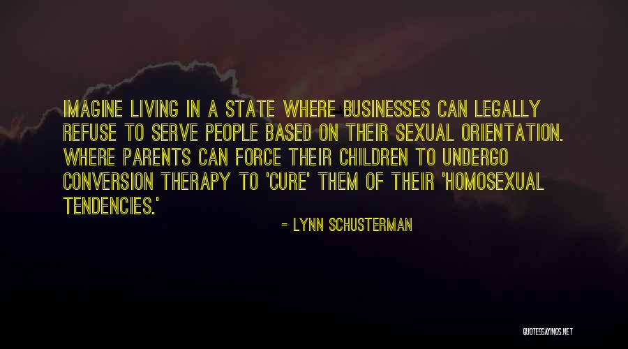 Conversion Therapy Quotes By Lynn Schusterman Conversion Therapy Quotes By Lynn Schusterman