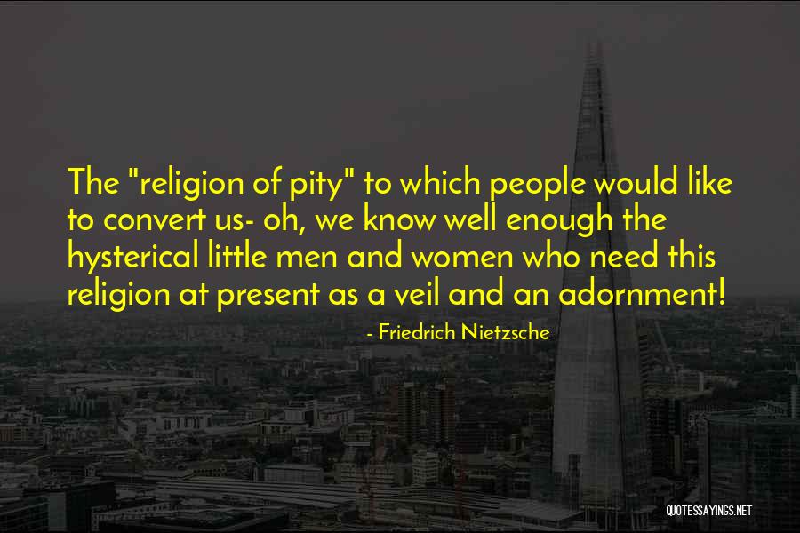 Convert Religion Quotes By Friedrich Nietzsche