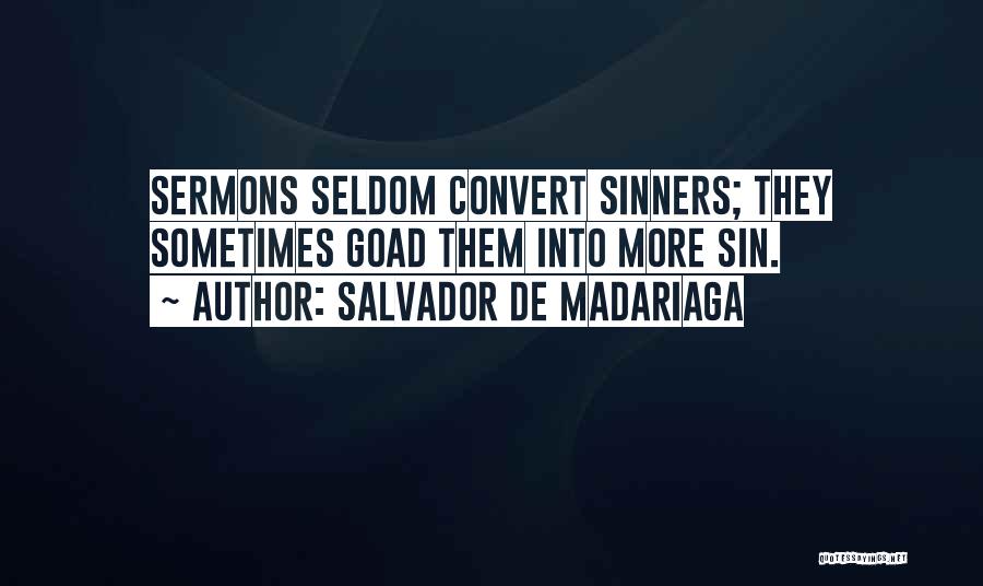 Convert Religion Quotes By Salvador De Madariaga