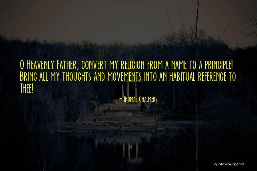 Convert Religion Quotes By Thomas Chalmers