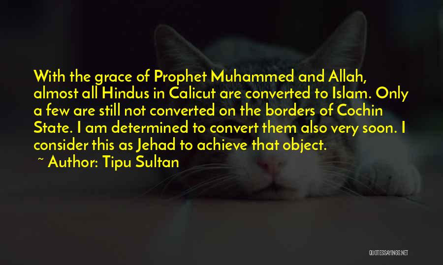 Converted To Islam Quotes By Tipu Sultan