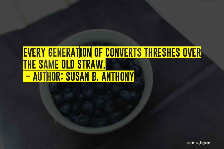 Converts Quotes By Susan B. Anthony