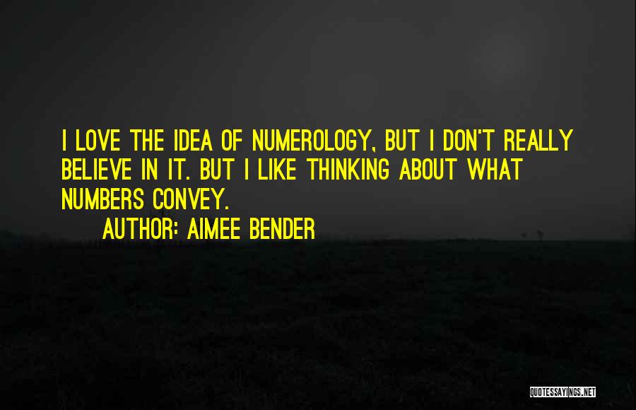 Convey Love Quotes By Aimee Bender