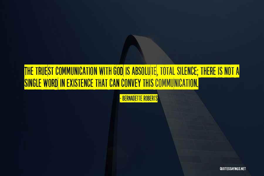 Convey Quotes By Bernadette Roberts Convey Quotes By Bernadette Roberts