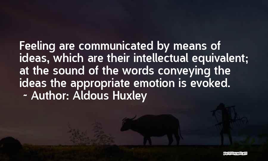 Conveying Quotes By Aldous Huxley