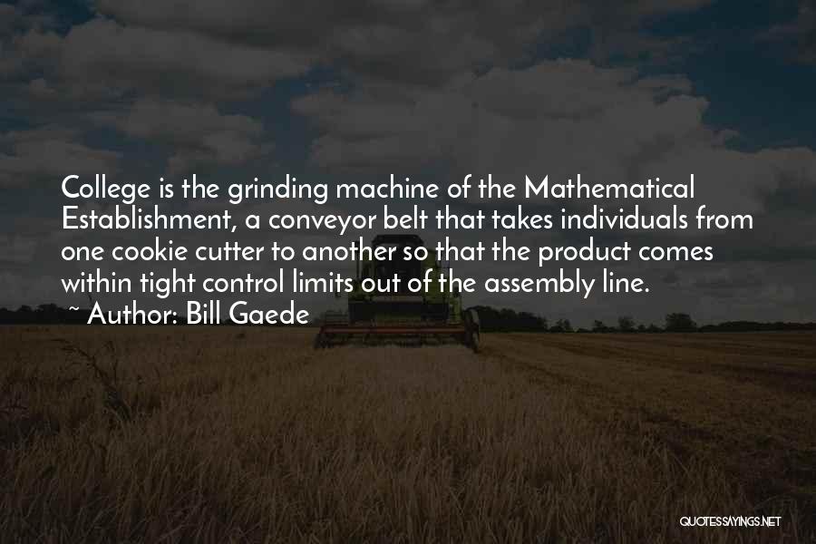 Conveyor Belt Quotes By Bill Gaede