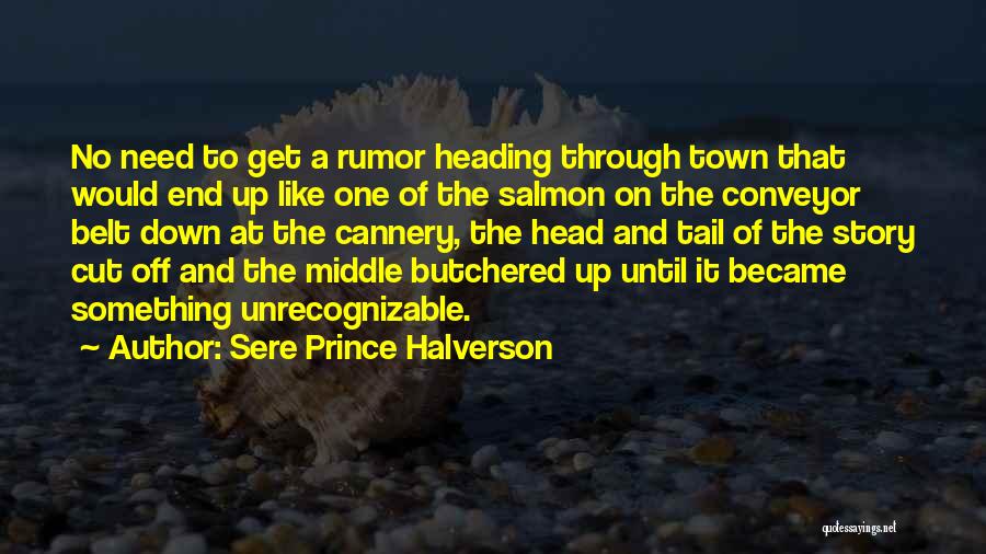 Conveyor Belt Quotes By Sere Prince Halverson