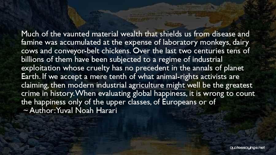 Conveyor Belt Quotes By Yuval Noah Harari
