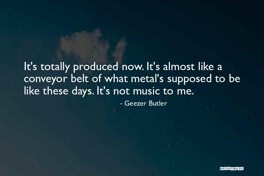 Conveyor Quotes By Geezer Butler Conveyor Quotes By Geezer Butler