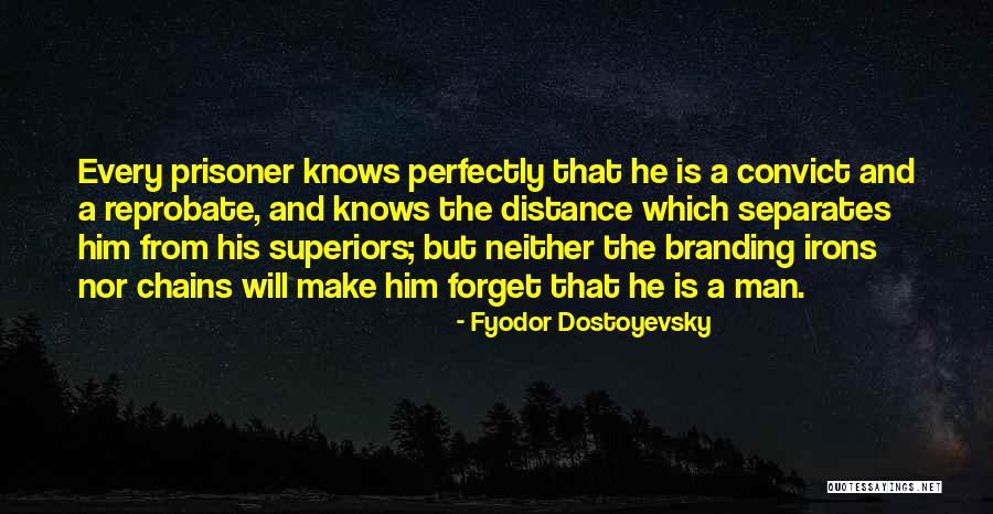 Convict Quotes By Fyodor Dostoyevsky Convict Quotes By Fyodor Dostoyevsky