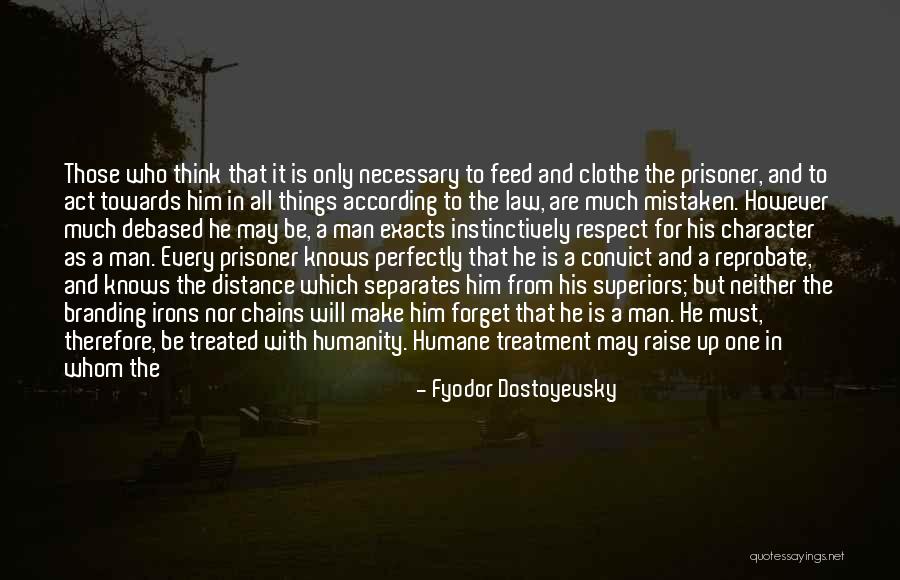 Convict Quotes By Fyodor Dostoyevsky Convict Quotes By Fyodor Dostoyevsky