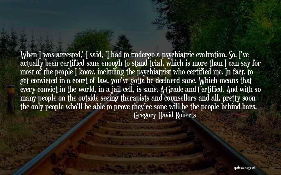 Convict Quotes By Gregory David Roberts Convict Quotes By Gregory David Roberts