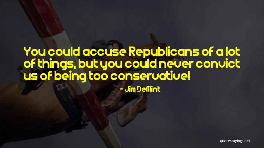 Convict Quotes By Jim DeMint Convict Quotes By Jim DeMint