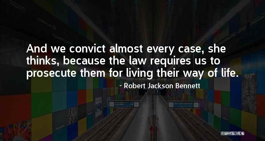 Convict Quotes By Robert Jackson Bennett Convict Quotes By Robert Jackson Bennett
