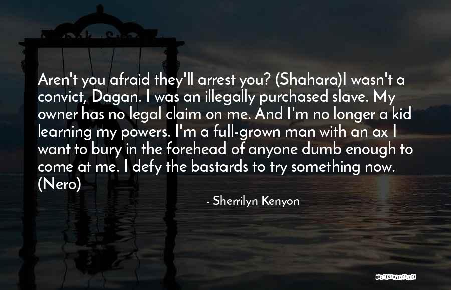 Convict Quotes By Sherrilyn Kenyon Convict Quotes By Sherrilyn Kenyon
