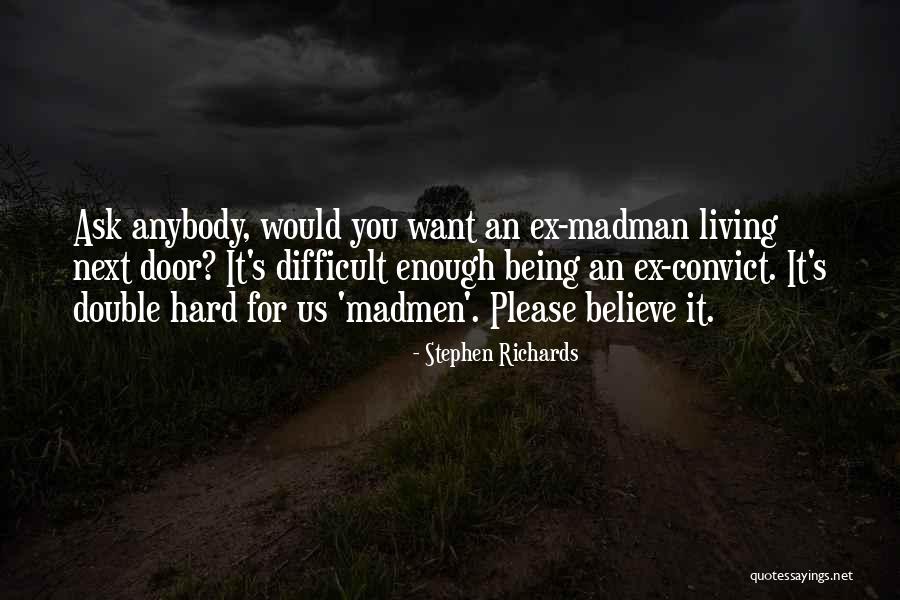 Convict Quotes By Stephen Richards Convict Quotes By Stephen Richards