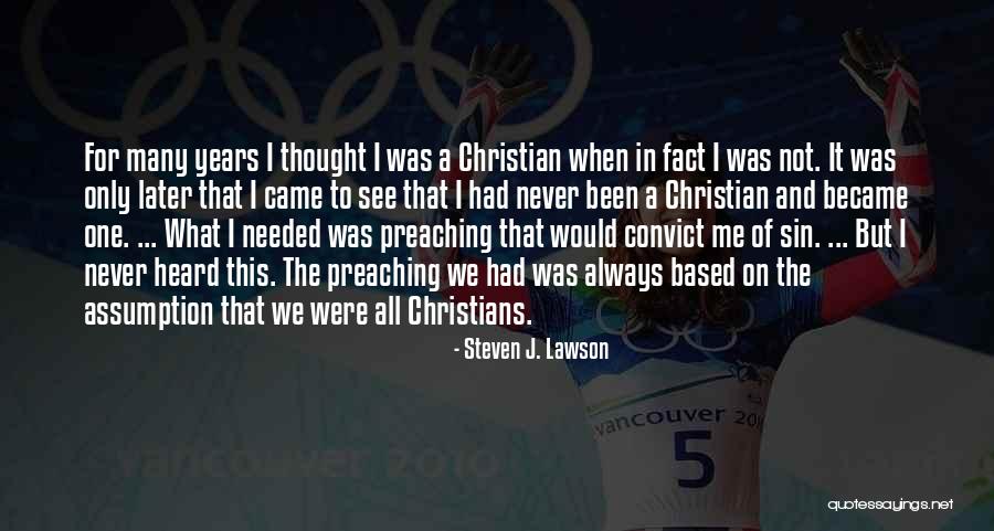 Convict Quotes By Steven J. Lawson Convict Quotes By Steven J. Lawson