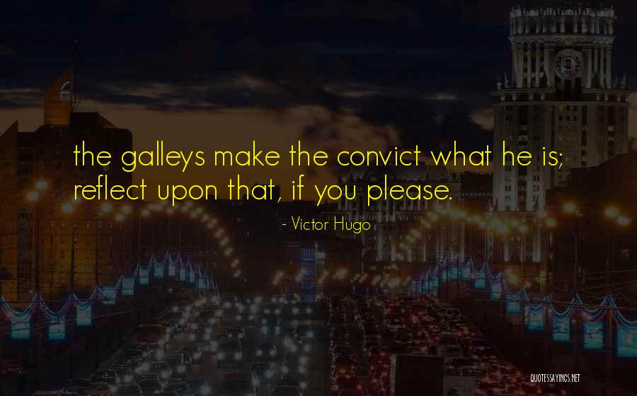 Convict Quotes By Victor Hugo Convict Quotes By Victor Hugo