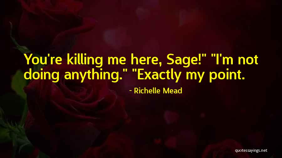 Conviction And Attitude Quotes By Richelle Mead Conviction And Attitude Quotes By Richelle Mead