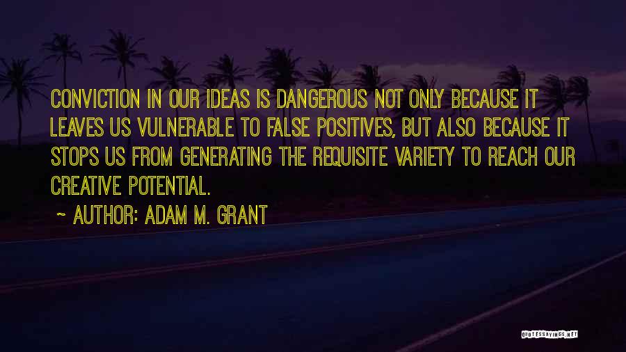 Conviction Quotes By Adam M. Grant