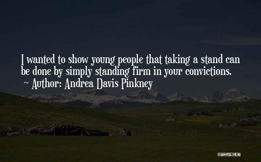 Conviction Quotes By Andrea Davis Pinkney